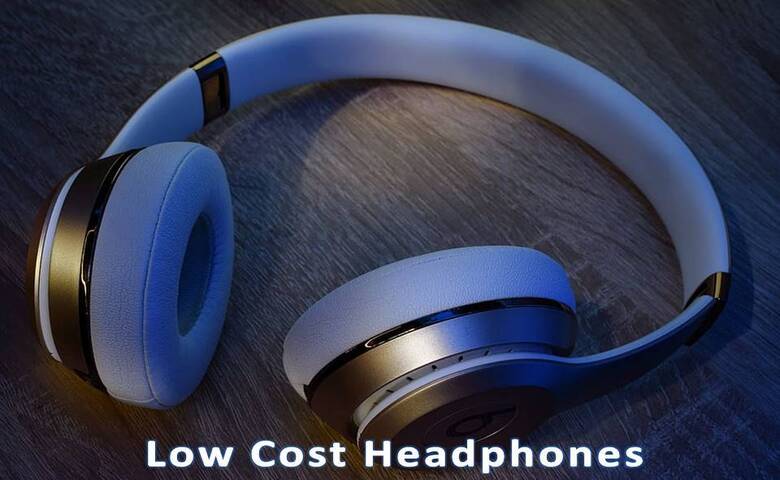 Low Cost Headphones