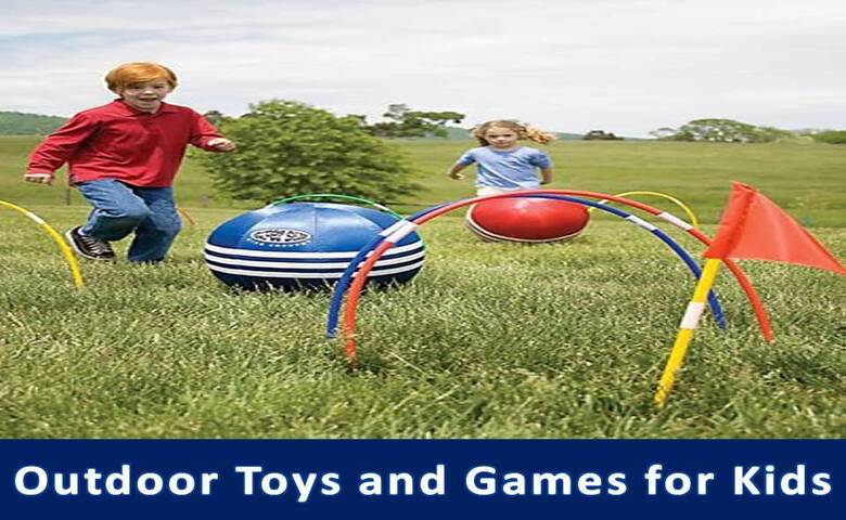 Outdoor Toys and Games for Kids