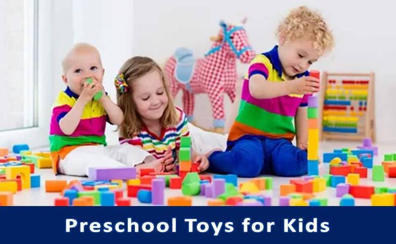 Preschool Toys for Kids