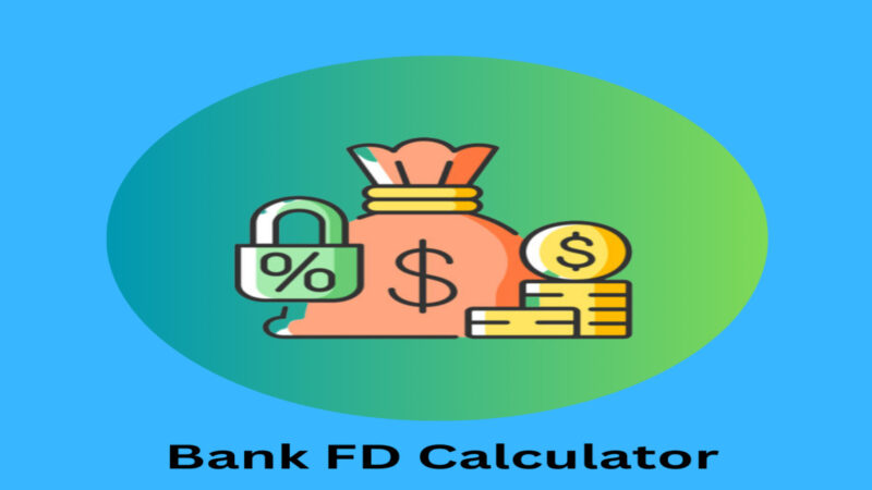 Bank FD Calculator