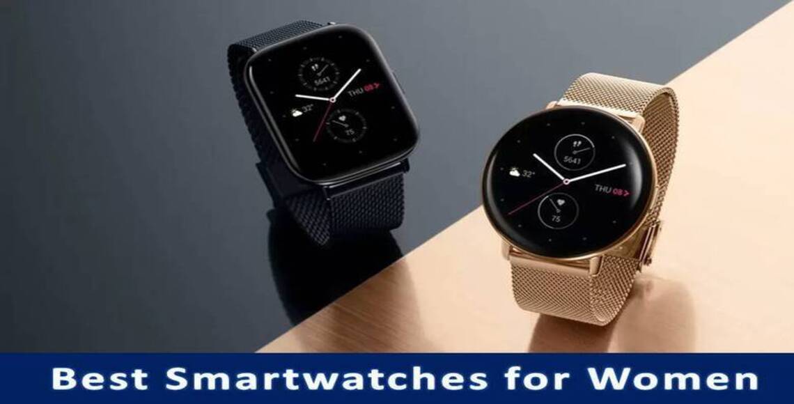 Best Smartwatches for Women