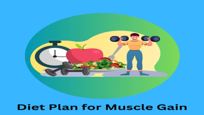 Effective Diet Plan for Muscle Gain